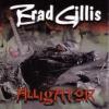 Brad Gillis "Alligator"
