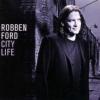 Robben Ford "City Life"