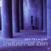 John McLaughlin "Industrial Zen"
