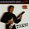 Allan Holdsworth "Live - Then!"