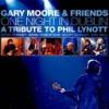 Gary Moore & Friends "One Night In Dublin"