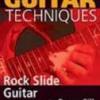 Danny Gill "Ultimate Techniques: Rock Slide Guitar"