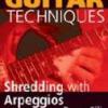 Danny Gill "Ultimate Techniques: Shredding With Arpeggios"