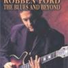Robben Ford "The Blues And Beyond"