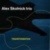 Alex Skolnick Trio "Transformation"