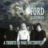 Robben Ford "A Tribute To Paul Butterfield"