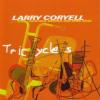 Larry Coryell "Tricycles"