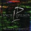 Lynch/Pilson "Wicked Underground"