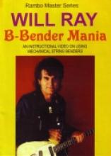 Will Ray "B-Bender Mania"