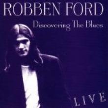 Robben Ford "Discovering The Blues"