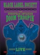 Black Label Society "Doom Troopin': The European Invasion"