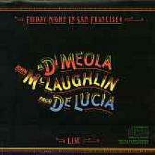 McLaughlin/DiMeola/De Lucia "Friday Night In San Francisco"