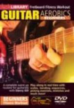 Danny Gill "Guitar Aerobics: Beginners"