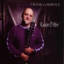 Frank Gambale "Raison D'etre"