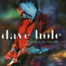 Dave Hole "Under The Spell"